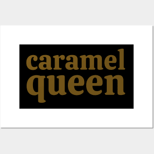 Caramel Queen Posters and Art